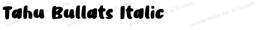 Tahu Bullats Italic字体转换